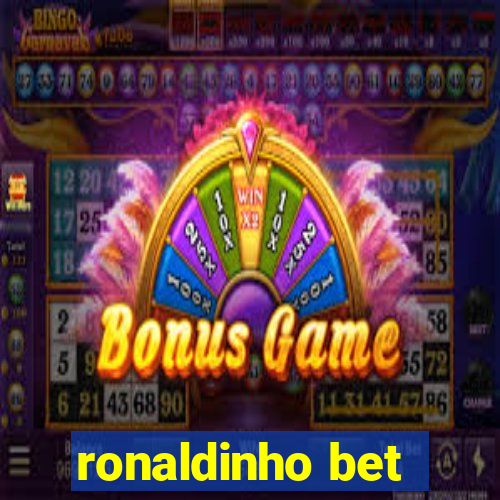 ronaldinho bet